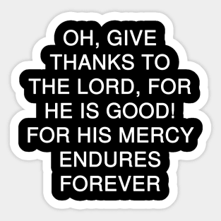 Psalms 136:1 1 Bible Verse Text (NKJV) Sticker